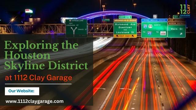 Exploring the Houston Skyline District | 1112 Clay Garage